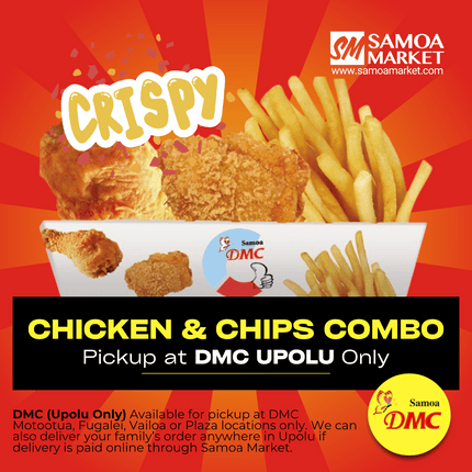 Chicken & Chips with Large Drink "PICKUP FROM DMC UPOLU VAITELE, VAILOA, FUGALEI, PLAZA, LOTOPA AND MOTOOTUA"