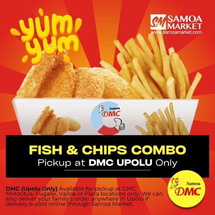 Fish & Chips with Large Drink "PICKUP FROM DMC UPOLU VAITELE, VAILOA, FUGALEI, PLAZA, LOTOPA AND MOTOOTUA"