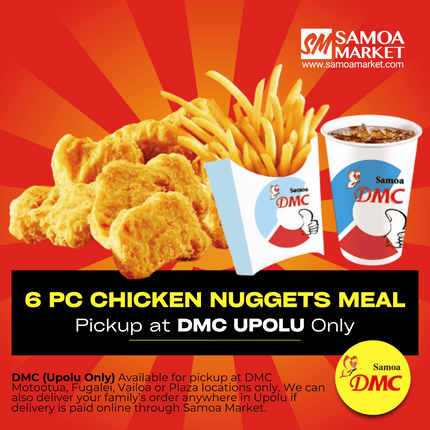 Chicken Nuggets Combo 6pcs "PICKUP FROM DMC UPOLU VAITELE, VAILOA, FUGALEI, PLAZA, LOTOPA AND MOTOOTUA"