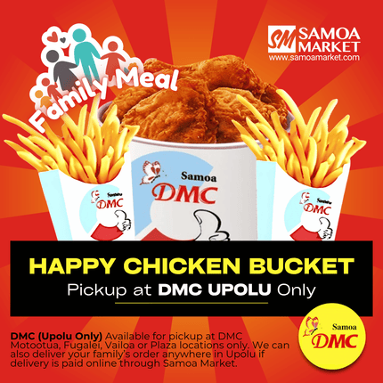 Happy Chicken 10pc Bucket "PICKUP FROM DMC UPOLU VAITELE, VAILOA, FUGALEI, PLAZA, LOTOPA AND MOTOOTUA"