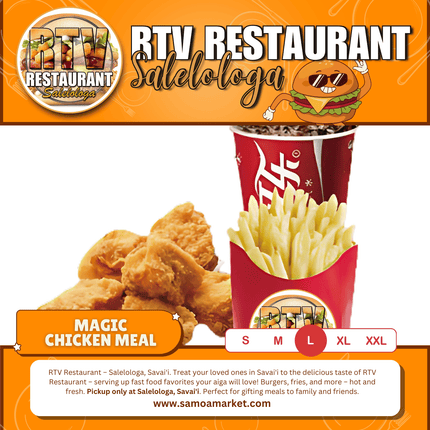 Magic Chicken LRG Meal "PICKUP FROM RTV SALELOLOGA"