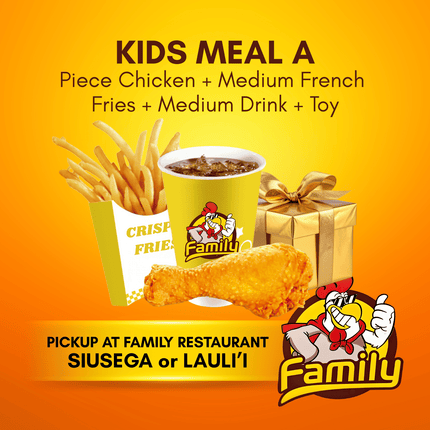 Kids Meal A (PICK UP FROM FAMILY RESTAURANT SIUSEGA OR LAULI'I ONLY)