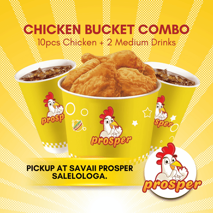Chicken Bucket Combo "PICKUP FROM PROSPER SAVAII, SALELOLOGA"