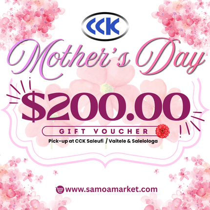 Mother's Day Gift Voucher $200 Tala "PICKUP AT CCK CLOTHING STORE SALEUFI, VAITELE or SALELOLOGA"