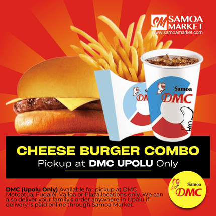 Cheese Burger Combo "PICKUP FROM DMC UPOLU VAITELE, VAILOA, FUGALEI, PLAZA, LOTOPA AND MOTOOTUA"