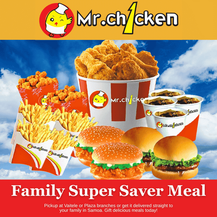 Family Super Saver Meal "PICKUP FROM MR. CHICKEN PLAZA OR VAITELE"