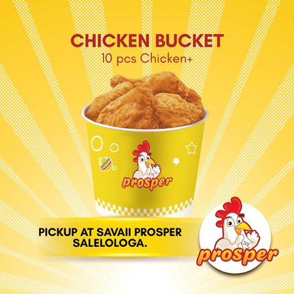 Chicken Bucket "PICKUP FROM PROSPER SAVAII, SALELOLOGA"