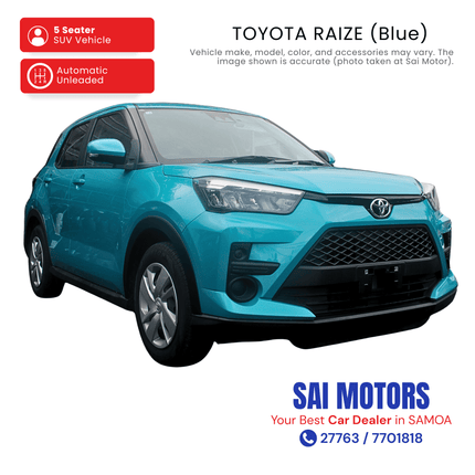 Toyota Raize (Blue) "PICKUP FROM SAI MOTOR AT TAUFUSI"