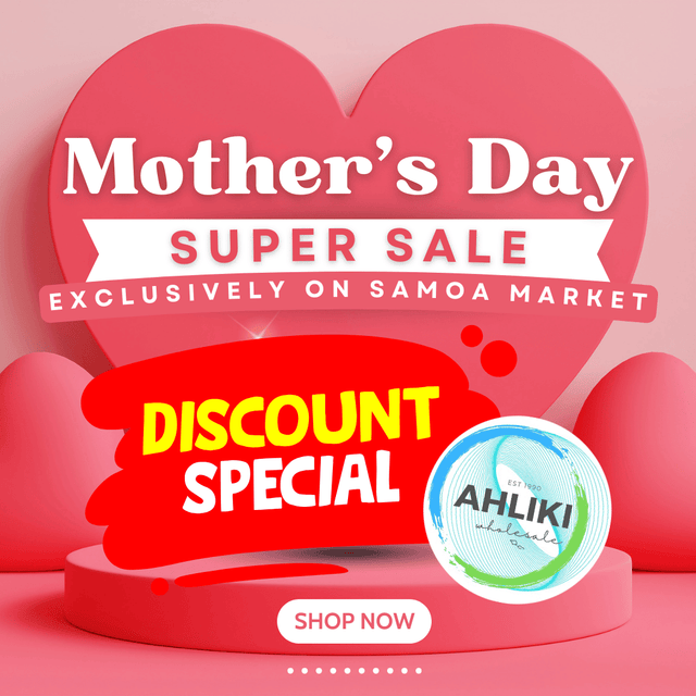 Mother's Day SUPER SALE with Ah Liki Wholesale - Samoamarket.com