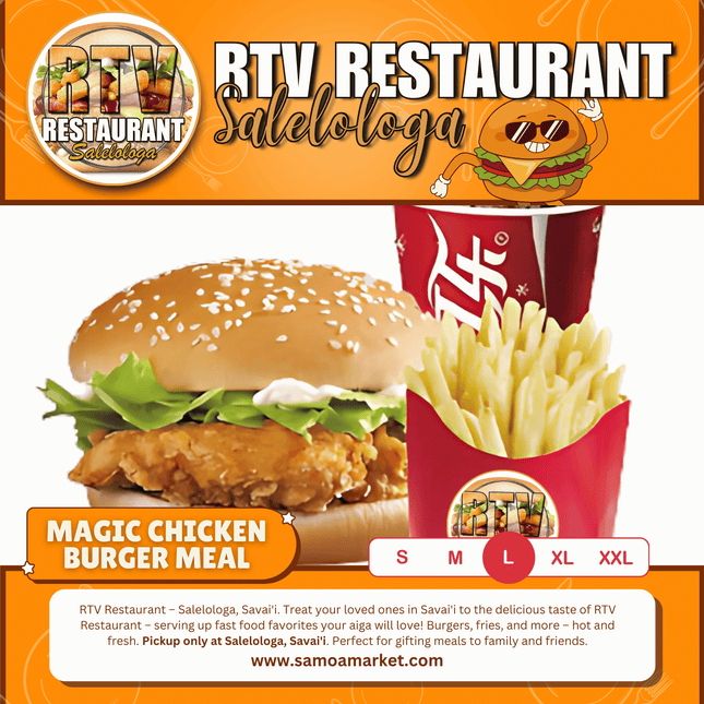 Magic Chicken Burger LRG Meal "PICKUP FROM RTV SALELOLOGA"