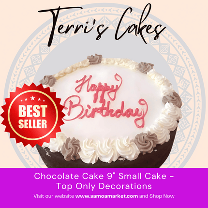 Chocolate Cake 9" Small Cake - Top Only Decor, Pickup from Terri's Cakes, Taufusi [24 hours notice required]