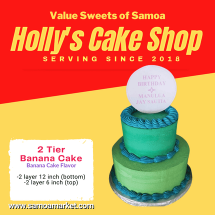 Banana Cake 2 Tier "PICK UP AT VAITELE MARKET SHOP #R8, UPOLU" [CONTACT NUMBER - +6857293568]