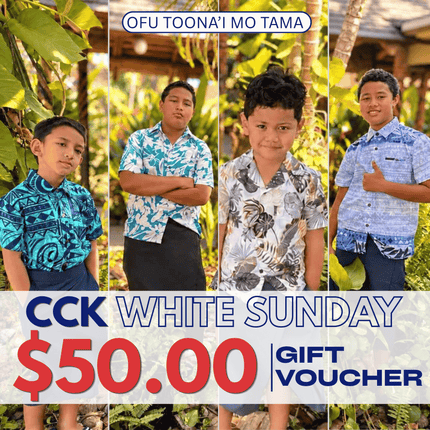 White Sunday (Ofu Toona'i mo Tama) Gift Voucher $50 Tala "PICKUP AT CCK CLOTHING STORE SALEUFI, VAITELE or SALELOLOGA"