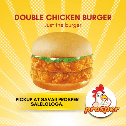 Double Chicken Burger (Just the Burger) "PICKUP FROM PROSPER SAVAII, SALELOLOGA"