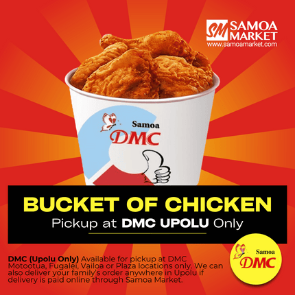 Bucket of Chicken 10 Pcs "PICKUP FROM DMC UPOLU VAITELE, VAILOA, FUGALEI, PLAZA, LOTOPA AND MOTOOTUA"