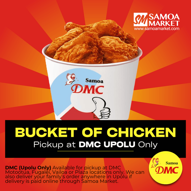 Bucket of Chicken 10 Pcs "PICKUP FROM DMC UPOLU VAITELE, VAILOA, FUGALEI, PLAZA, LOTOPA AND MOTOOTUA"