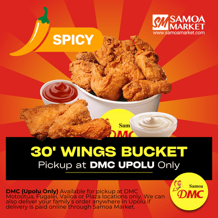30 Chicken Wings Bucket "PICKUP FROM DMC VAITELE, VAILOA, FUGALEI, PLAZA, LOTOPA AND MOTOOTUA"