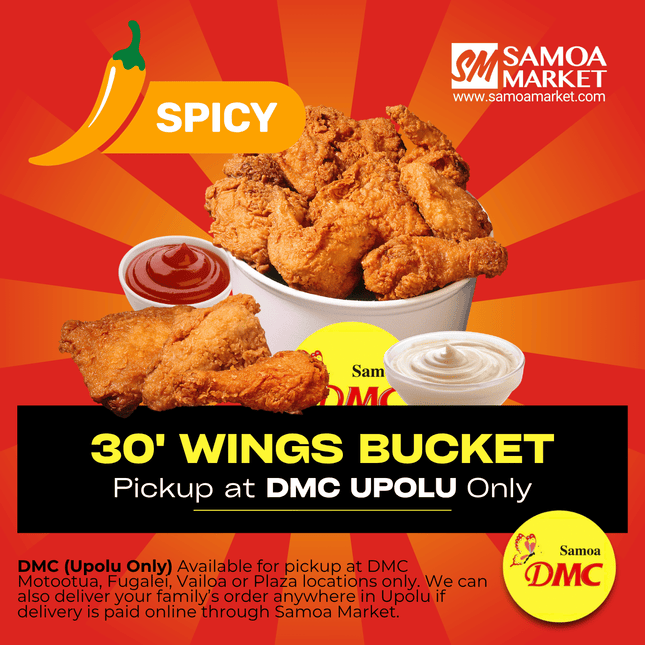 30 Chicken Wings Bucket "PICKUP FROM DMC VAITELE, VAILOA, FUGALEI, PLAZA, LOTOPA AND MOTOOTUA"