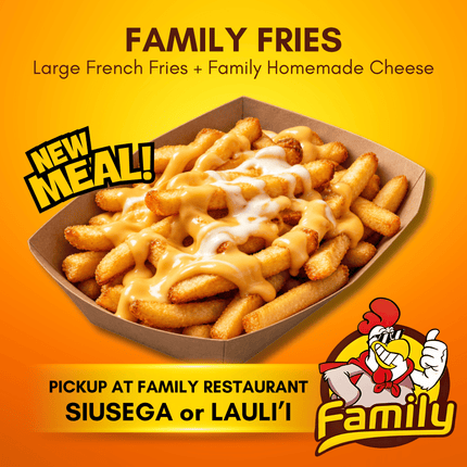 Family Fries (PICK UP FROM FAMILY RESTAURANT SIUSEGA OR LAULI'I ONLY)