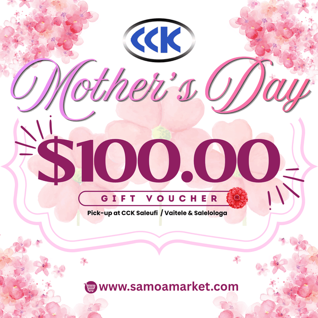 Mother's Day Gift Voucher $100 Tala "PICKUP AT CCK CLOTHING STORE SALEUFI, VAITELE or SALELOLOGA"