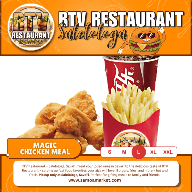 Magic Chicken LRG Meal "PICKUP FROM RTV SALELOLOGA"