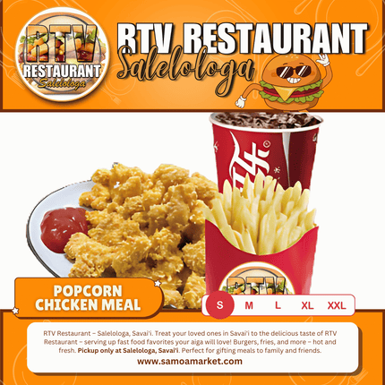 Popcorn Chicken SML Meal "PICKUP FROM RTV SALELOLOGA"