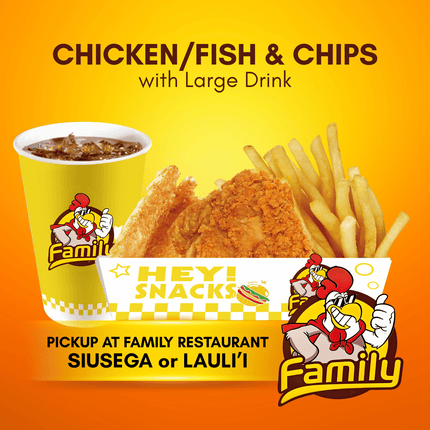 Chicken/Fish and Chips with Large Drink (PICK UP FROM FAMILY RESTAURANT SIUSEGA OR LAULI'I ONLY)