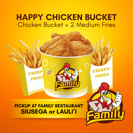 Happy Chicken Bucket (PICK UP FROM FAMILY RESTAURANT SIUSEGA OR LAULI'I ONLY)