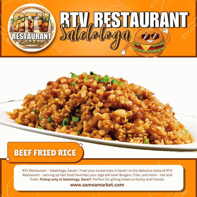 Beef Fried Rice "PICKUP FROM RTV SALELOLOGA"