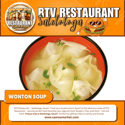 Wonton Soup "PICKUP FROM RTV SALELOLOGA"