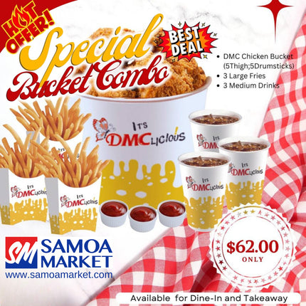 HOT OFFER Special Bucket Combo "PICKUP FROM DMC UPOLU VAITELE, VAILOA, FUGALEI, PLAZA, LOTOPA AND MOTOOTUA"