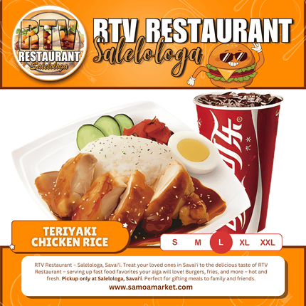 Teriyaki Chicken Rice LRG Meal "PICKUP FROM RTV SALELOLOGA"