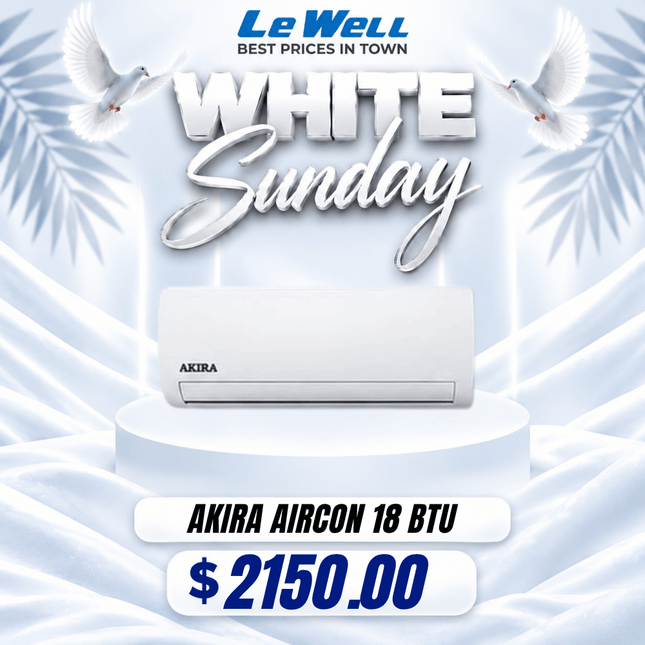 WHITE SUNDAY SPECIAL Akira Air Con Unit 18000BTU (PICK UP FROM LE WELL COMPANY SAVALALO ONLY)