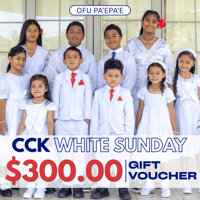 White Sunday Ofu Pa'epa'e Gift Voucher $300 Tala "PICKUP AT CCK CLOTHING STORE SALEUFI, VAITELE or SALELOLOGA"