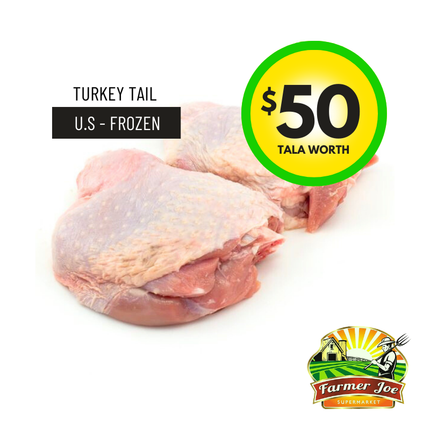 Turkey Tail Imported Frozen $50 Tala Value - "PICKUP FROM FARMER JOE SUPERMARKET UPOLU ONLY"