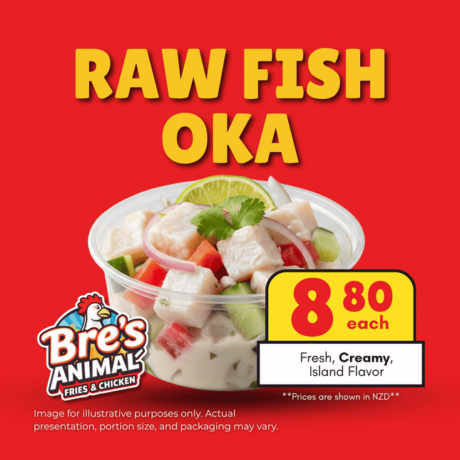 Raw Fish OKA "PICKUP FROM BRE'S ANIMAL FRIES AT VAILIMA"
