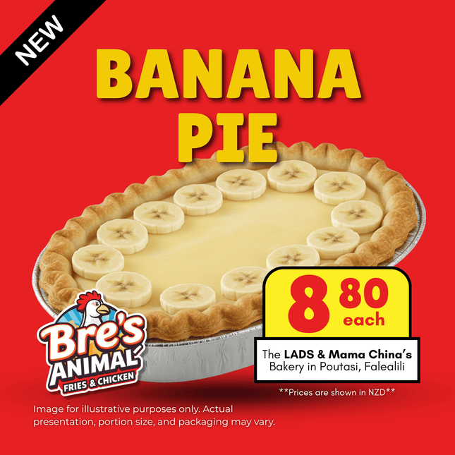 Banana Pie "PICKUP FROM BRE'S ANIMAL FRIES AT VAILIMA"