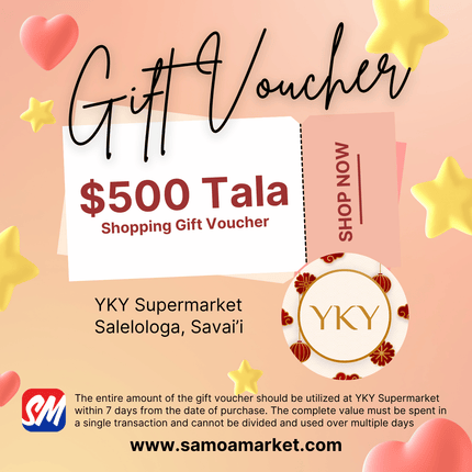 $500 Tala Gift Voucher "PICK UP FROM YKY SUPERMARKET, SALELOLOGA, SAVAI'I"