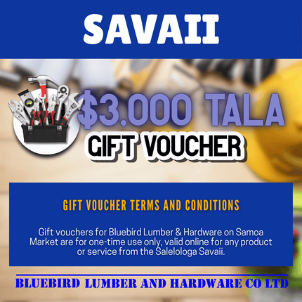 Bluebird Lumber & Hardware $3,000 Tala Voucher - "PICKUP FROM BLUEBIRD LUMBER & HARDWARE SAVAII ONLY"
