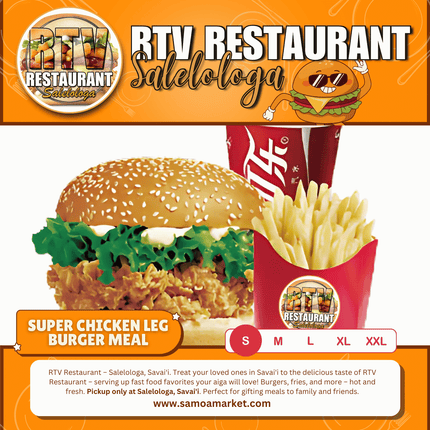 Super Chicken Leg Burger SML Meal "PICKUP FROM RTV SALELOLOGA"