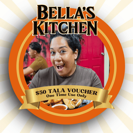 $50Tala Gift Voucher "PICKUP FROM BELLAS KITCHEN, TAUESE, APIA"
