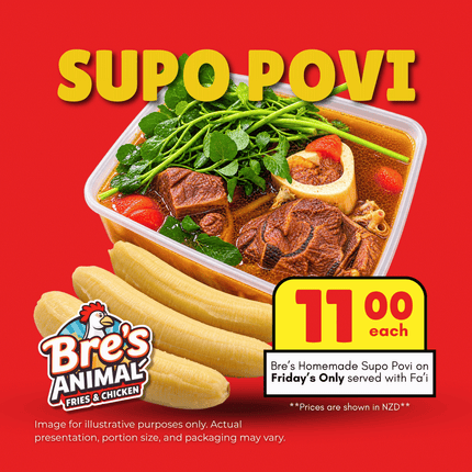 Supo Povi (FRIDAYS ONLY) "PICKUP FROM BRE'S ANIMAL FRIES AT VAILIMA or VAITELE"