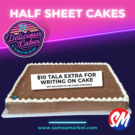 Half Sheet Cakes "PICK UP FROM DELICIOUS CAKES, LEPEA"