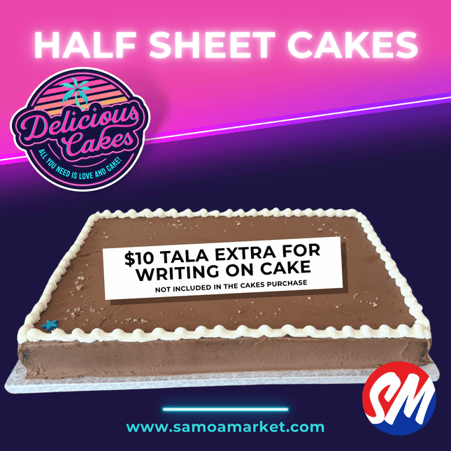 Half Sheet Cakes "PICK UP FROM DELICIOUS CAKES, LEPEA"
