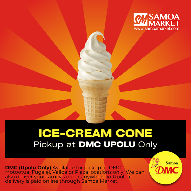 Ice Cream Cone "PICKUP FROM DMC UPOLU VAITELE, VAILOA, FUGALEI, PLAZA, LOTOPA AND MOTOOTUA"