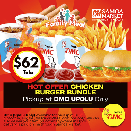 HOT OFFER Chicken Burger Bundle  "PICKUP FROM DMC UPOLU VAITELE, VAILOA, FUGALEI, PLAZA, LOTOPA AND MOTOOTUA"
