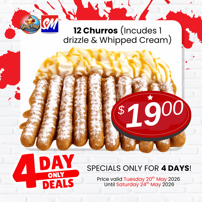 4 DAY ONLY DEAL! 12 Churros: Incudes 1 drizzle & Whipped Cream (PICK UP FROM GOOD VIBEZ SIUSEGA)