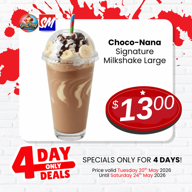 4 DAY ONLY DEAL! Choco-Nana Signature Milkshake Large (PICK UP FROM GOOD VIBEZ SIUSEGA)