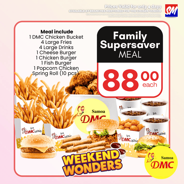 WEEKEND WONDER! FAMILY SUPER SAVER Meal "PICKUP FROM DMC UPOLU VAITELE, VAILOA, FUGALEI, PLAZA, LOTOPA AND MOTOOTUA"