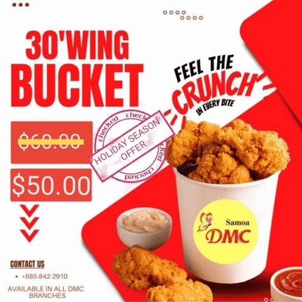 30 Chicken Wings Bucket "PICKUP FROM DMC VAILOA, MOTOOTUA OR FUGALEI"